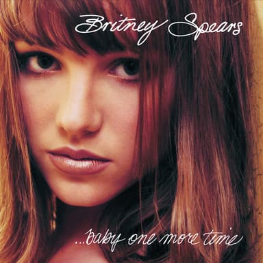 ...Baby One More Time