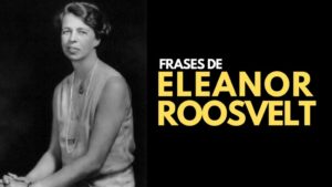 70-Frases-de-Eleanor-Roosvelt-sobre-el-liderazgo-la-vida-y-felicidad
