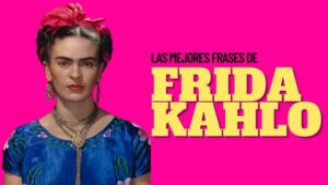 101-Frases-de-Frida-Kahlo-sobre-el-amor-odio-el-arte-y-la-vida