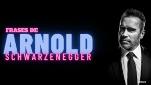 60-Frases-de-Arnold-Schwarzenegger-sobre-la-fuerza-la-vida-y-el-exito1