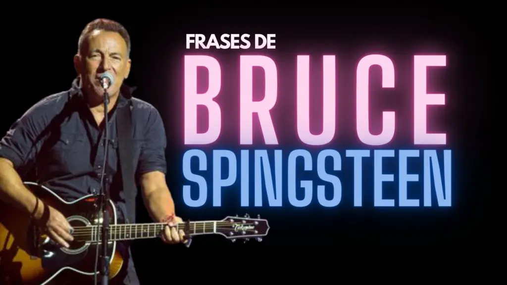 97-frases-inspiradoras-sabias-y-motivadoras-de-Bruce-Springsteen