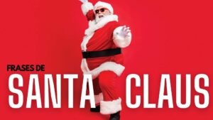 Las-mejores-47-frases-de-Santa-Claus-especiales-para-Navidad