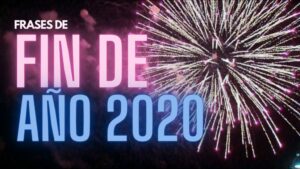TOP-64-frases-para-FIN-DE-ANO-2020-y-para-iniciar-el-ano-nuevo