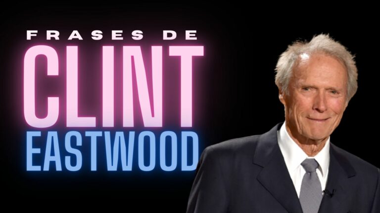 Las mejores 74 frases de Clint Eastwood para que reflexiones