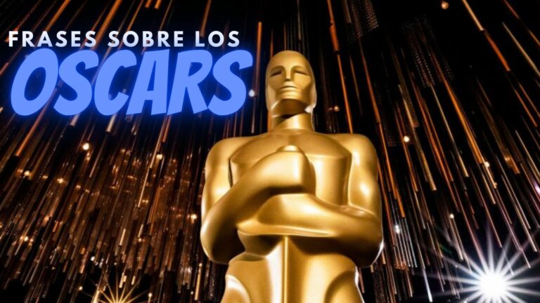 61 frases inspiradores sobre Los Oscars