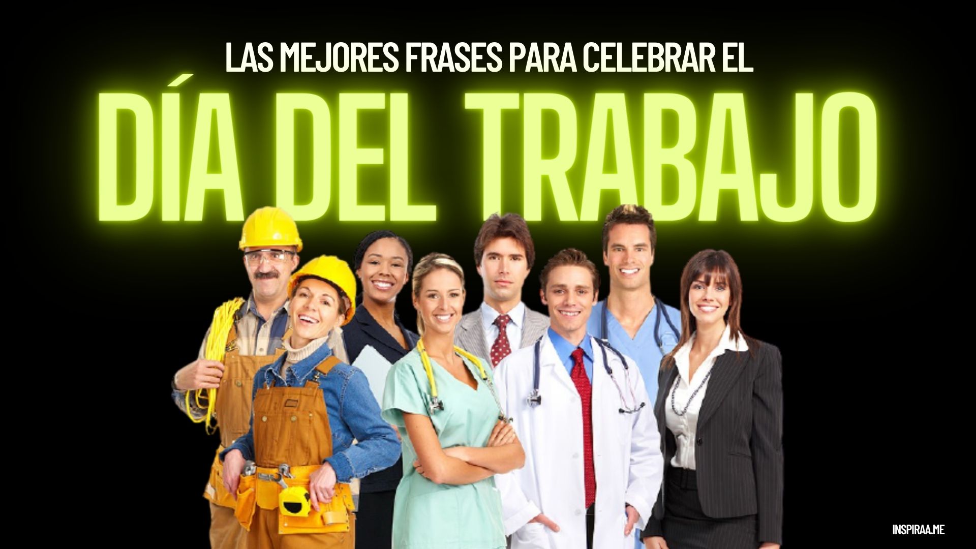 125 Frases Para Celebrar El Día Del Trabajo Trabajador