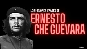 las-mejores-frases-del-revolucionario-Ernesto-Che-Guevara