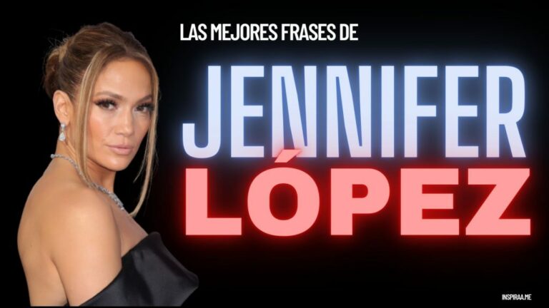 50 frases de Jennifer López para inspirarte en la vida y tener éxito