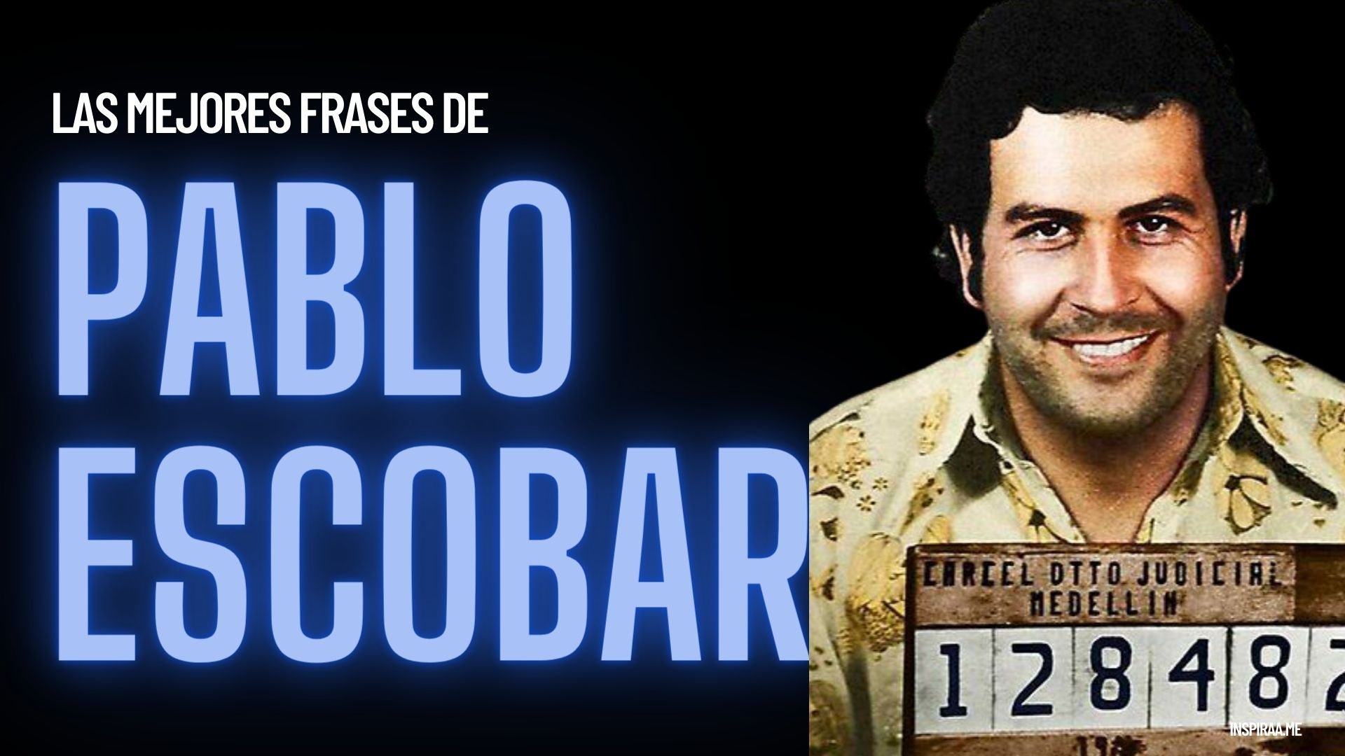 Las mejores 77 frases célebres de Pablo Escobar el capo más famoso