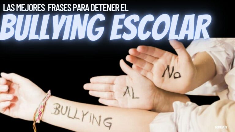 50 frases sobre el bullying escolar que te inspirarán a ser el cambio que quieres ver