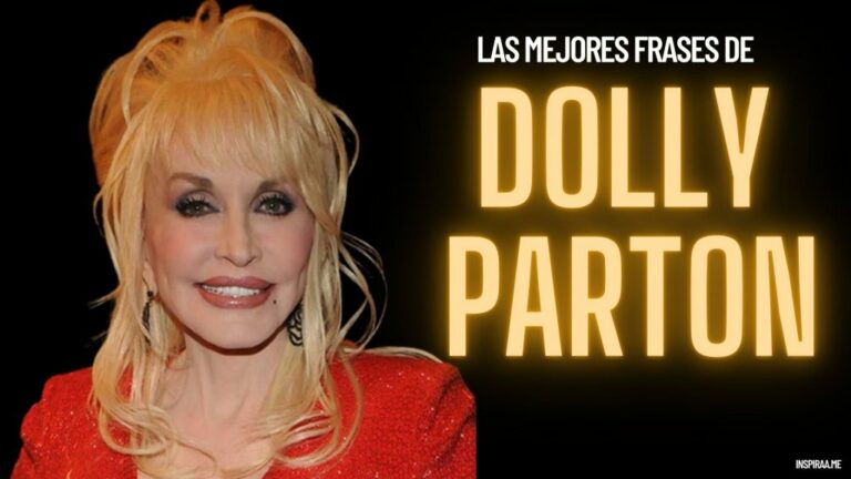 57 frases de Dolly Parton para sentirse mejor sobre la vida y el amor