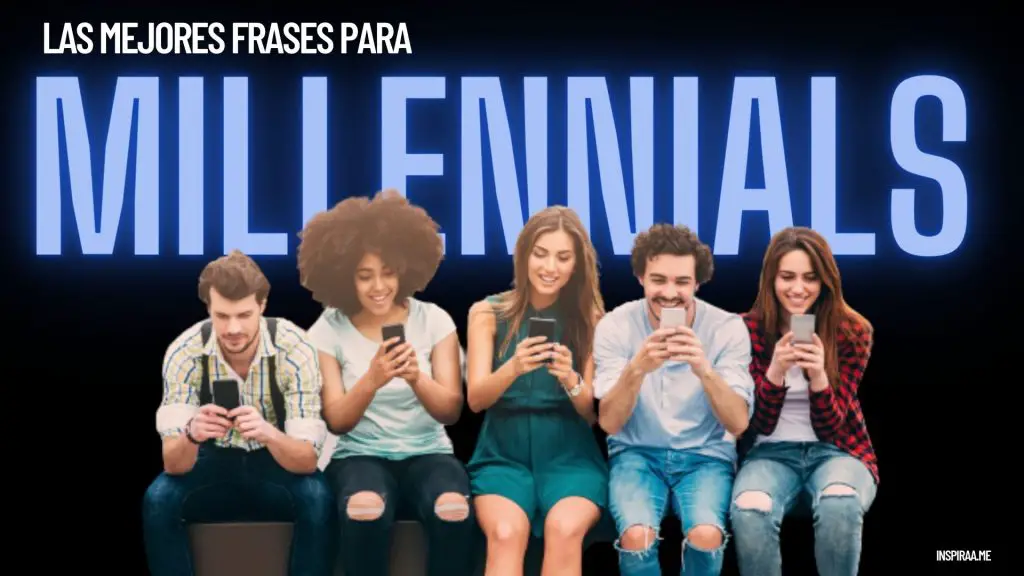 las-mejores-frases-para-millennials