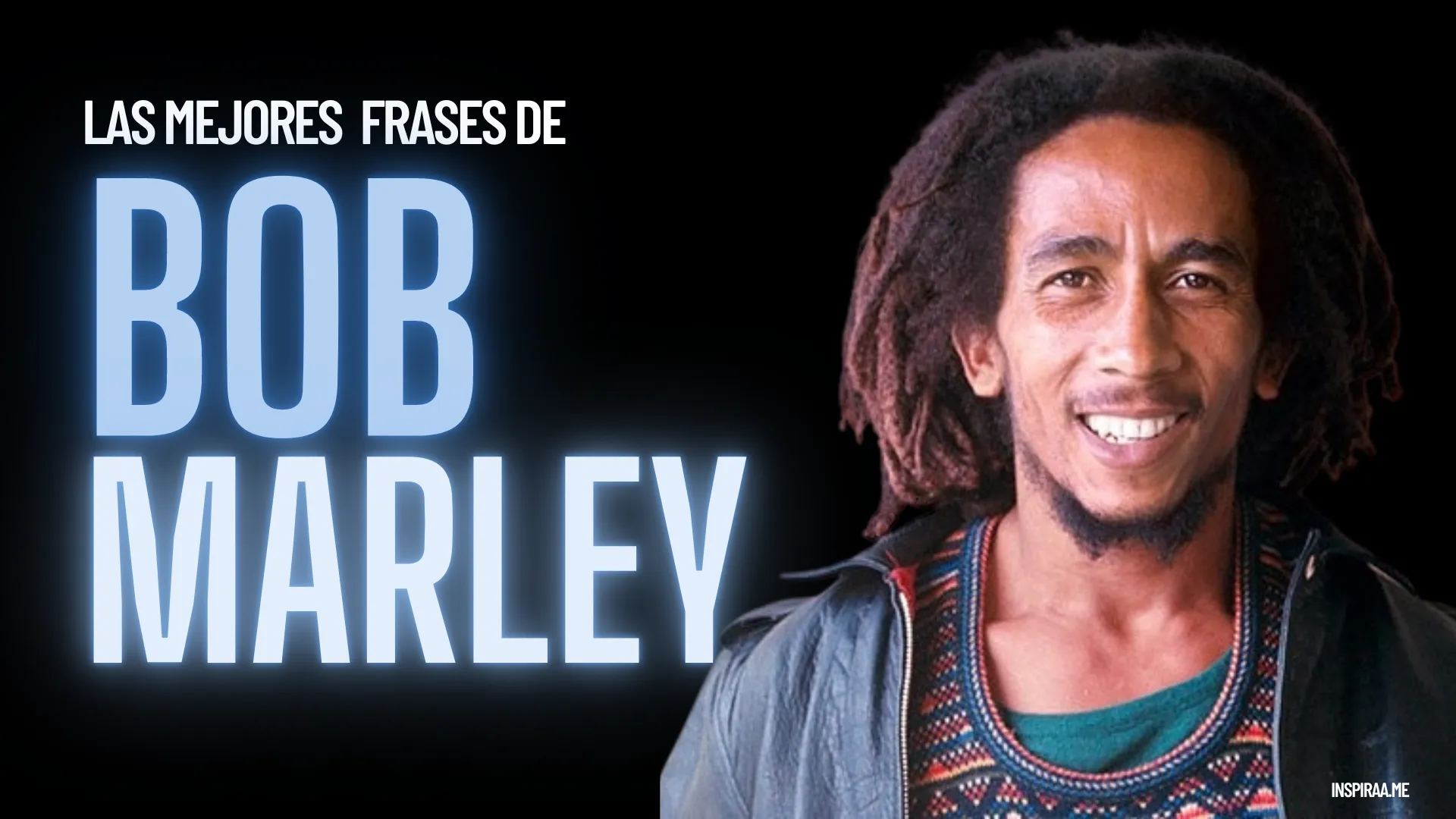 Las Mejores Frases de Bob Marley sobre la vida el amor y el dinero