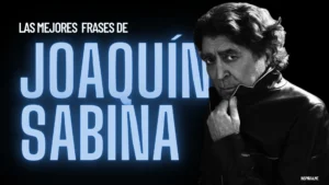 Las mejores frases de Joaquín Sabina sobre el amor y la vida