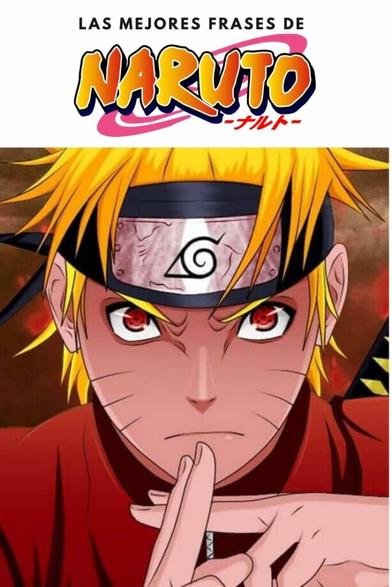 Las 90 mejores frases de Naruto