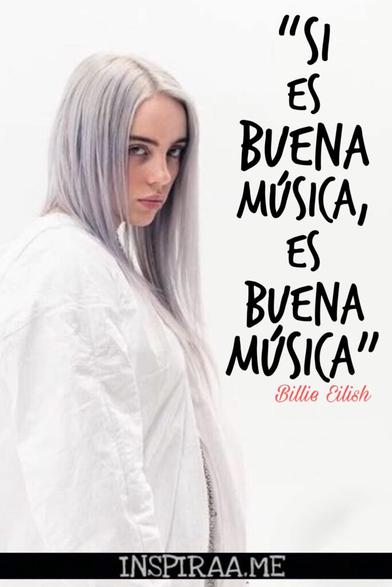 76 Frases de Billie Eilish, la cantante que sorprendió al mundo con su arte