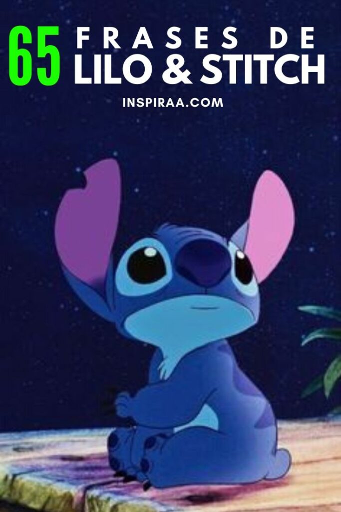 Las 65 Frases más ingeniosas y divertidas de Lilo y Stitch