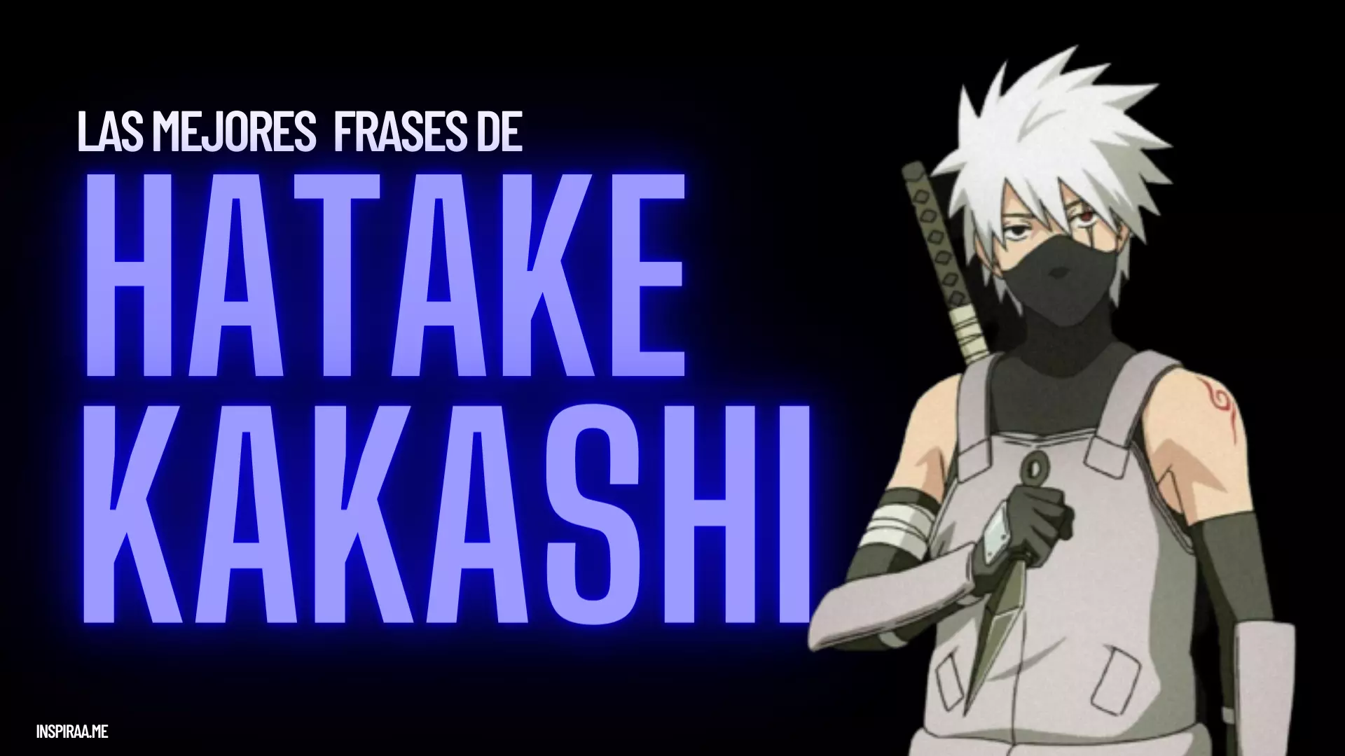 Frases de Hatake Kakashi el maestro del equipo 7 - Frases de Anime