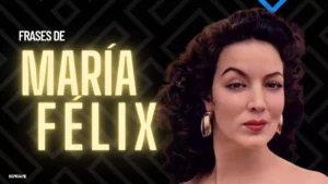 Mejores Frases de Maria Felix la Diva de Mexico sobre el amor la vida y el exito