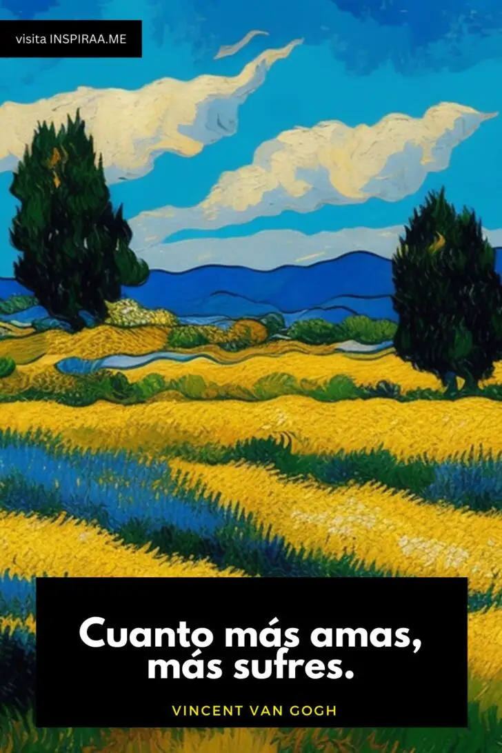Frases De Van Gogh Sobre La Vida El Arte Y El Amor