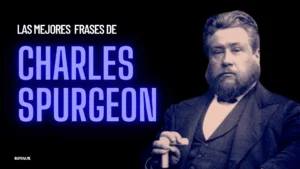 Frases de Charles Spurgeon sobre Dios y los evangelios