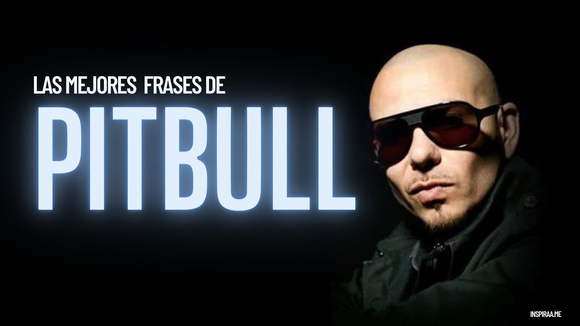 60 Frases de Pitbull cortas motivadoras sobre la musica